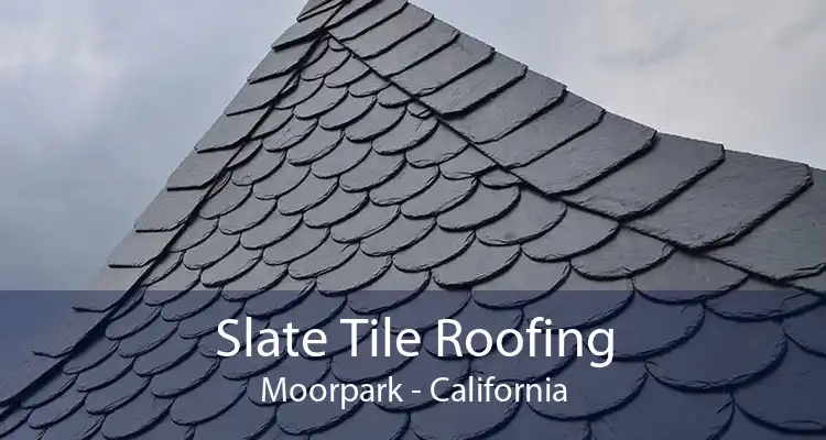 Slate Tile Roofing Moorpark - California