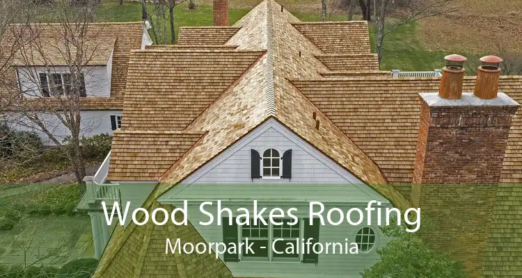 Wood Shakes Roofing Moorpark - California